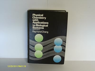 Physical Chemistry With Applications to Biological Systems