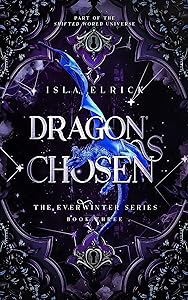 Dragon's Chosen (The Everwinter Series Book 3) by Isla Elrick