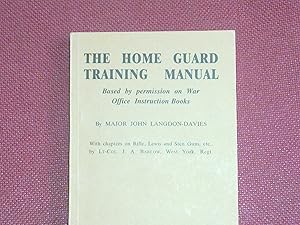 The Home Guard Training Manual (The Home Guard Training Manual) by Major John Langdon-Davis