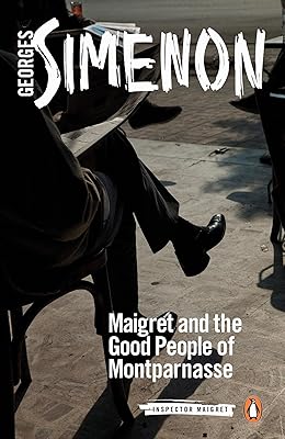 Maigret and the Good People of Montparnasse (Inspector Maigret)