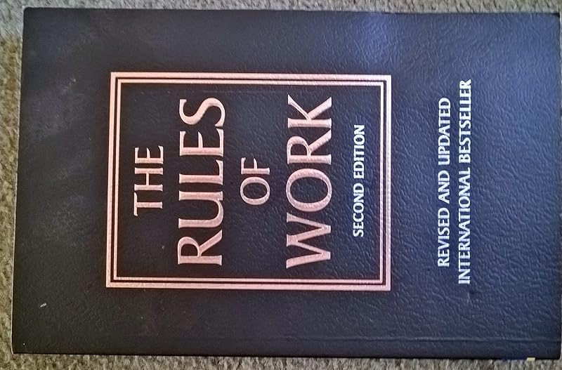 The Rules of Work: A definitive code for personal success (2nd Edition) by Richard Templar
