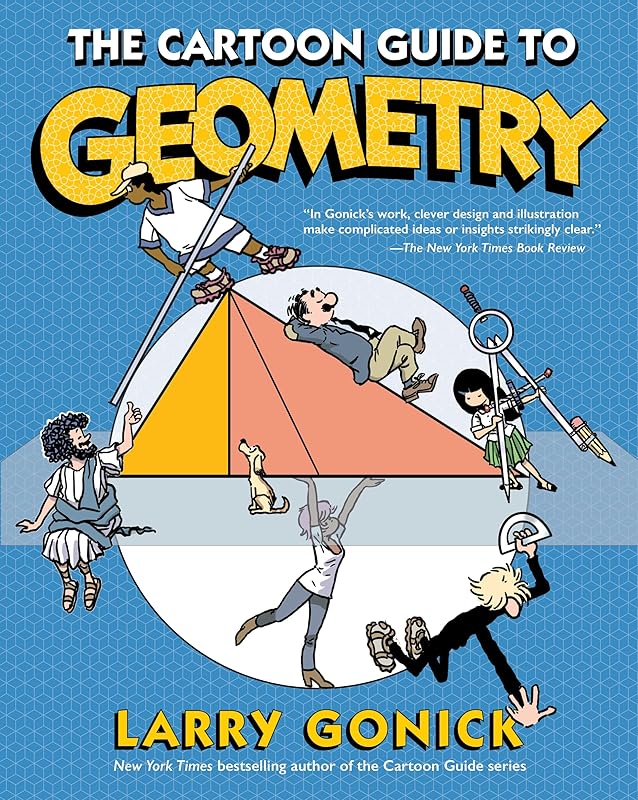 The Cartoon Guide to Geometry by Larry Gonick