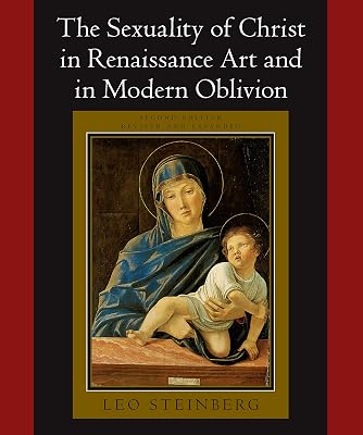 The Sexuality of Christ in Renaissance Art and in Modern Oblivion