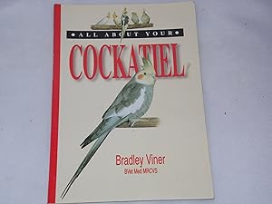 All About Your Cockatiel (All About Your...Series)
