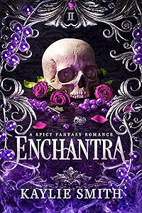 Enchantra: A spicy fantasy romance (Wicked Games Book 2) by Kaylie Smith