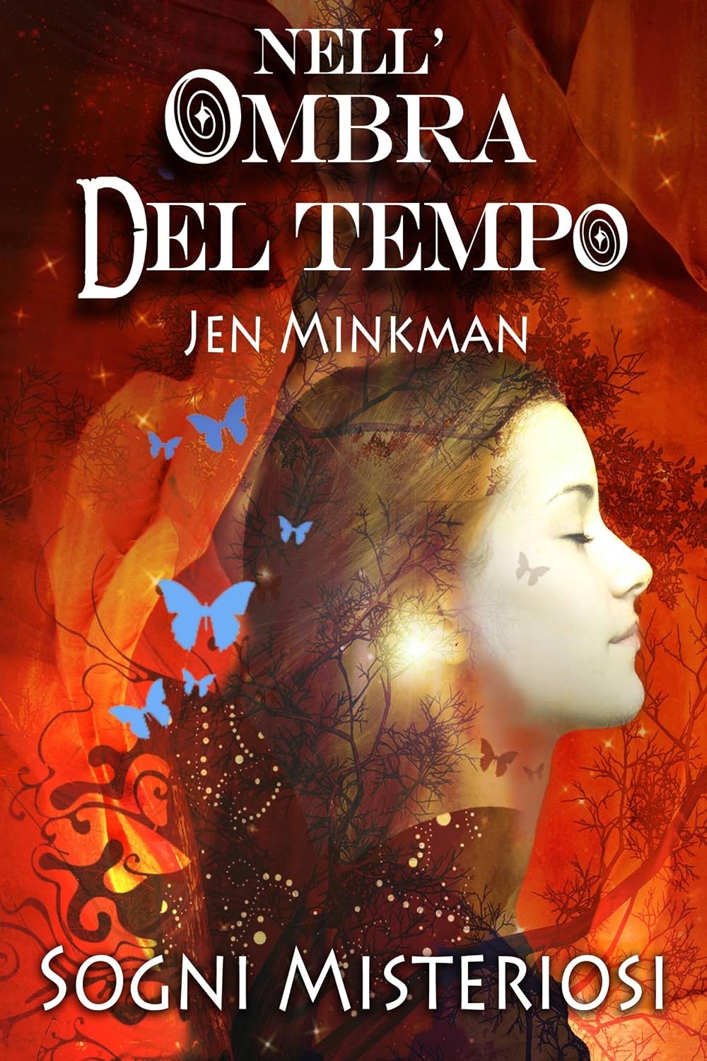 Jen Minkman - Nell’ombra del tempo vol. 01. Sogni misteriosi (2015)