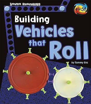 Building Vehicles that Roll (Young Engineers)
