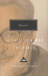 If This Is a Man / The Truce (Everyman's Library Classics)