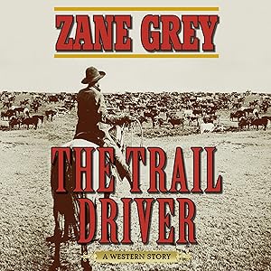The Trail Driver: A Western Story