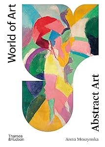 Abstract Art (World of Art) by Anna Moszynska