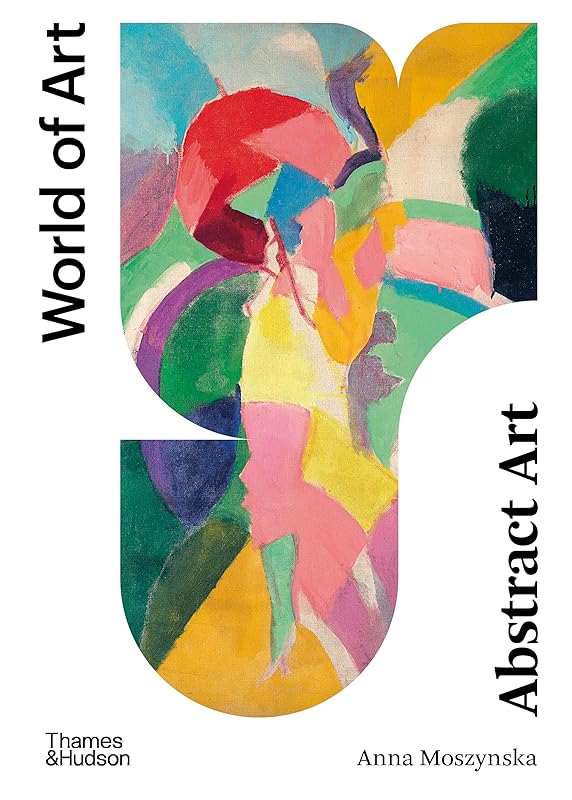 Abstract Art (World of Art) by Anna Moszynska