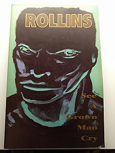 See a Grown Man Cry by Rollins; Henry