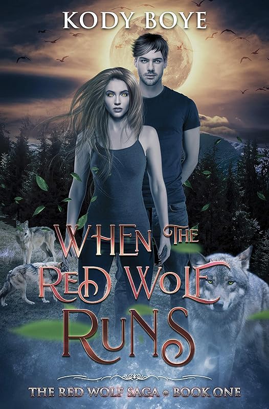 When the Red Wolf Runs (The Red Wolf Saga Book 1) by Kody Boye