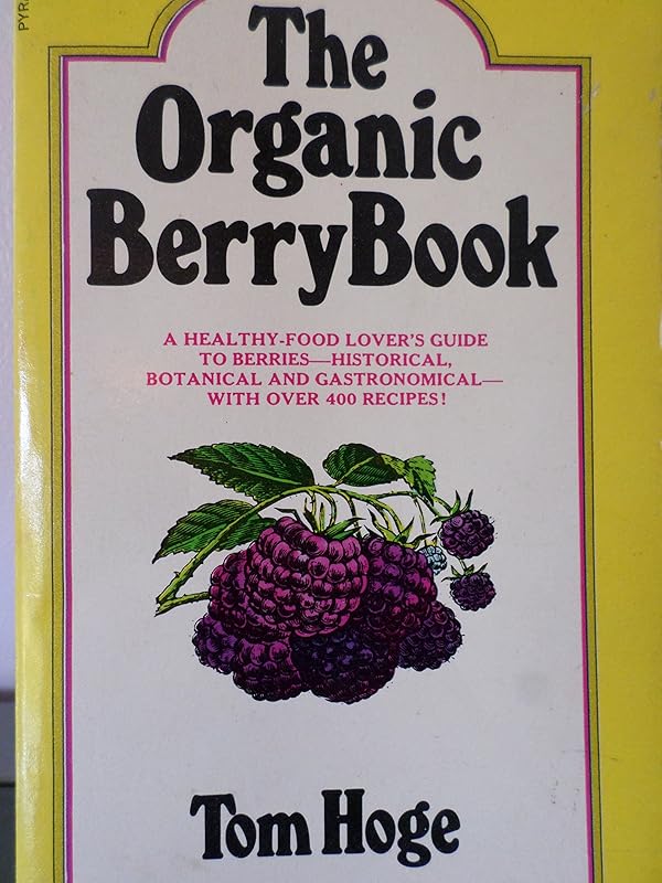 The Organic Berry Book by unknown author