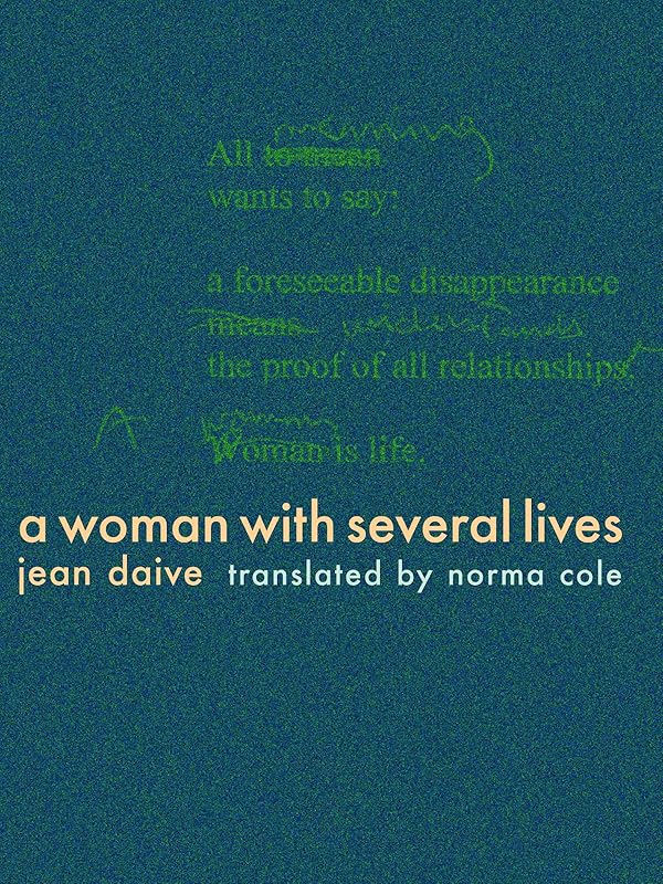 A Woman with Several Lives by Jean Daive