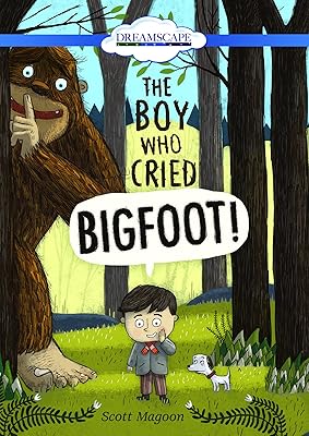 The Boy Who Cried Bigfoot!