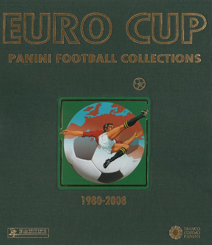 Euro Cup 1980-2008: Panini Football Collections by Fabrizio Melegari