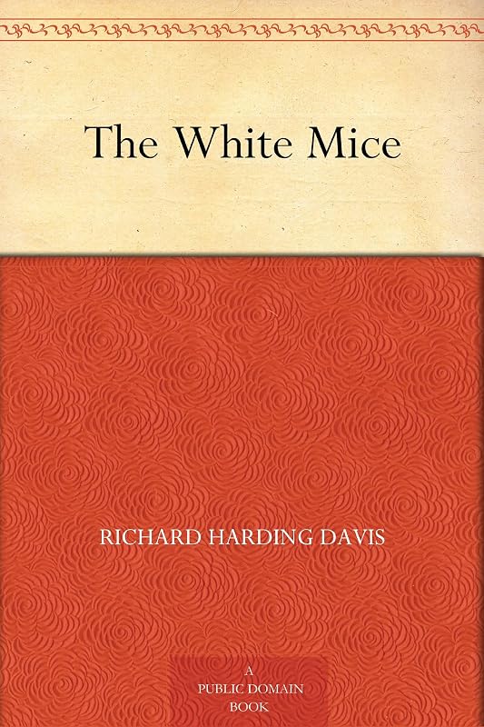 The White Mice by Richard Harding Davis