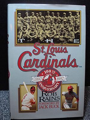 The St. Louis Cardinals: The 100th Anniversary History