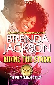 Riding the Storm: A Passionate Alpha Male Firefighter Romance (The Westmorelands Book 5)