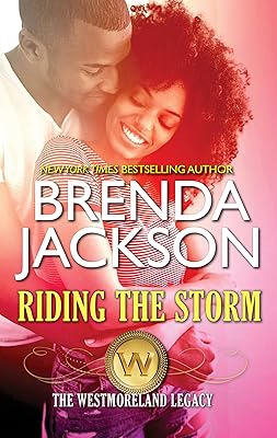 Riding the Storm: A Passionate Alpha Male Firefighter Romance (The Westmorelands Book 5)