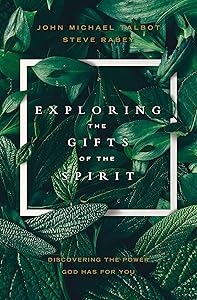 Exploring the Gifts of the Spirit: Discovering the Power God Has for You