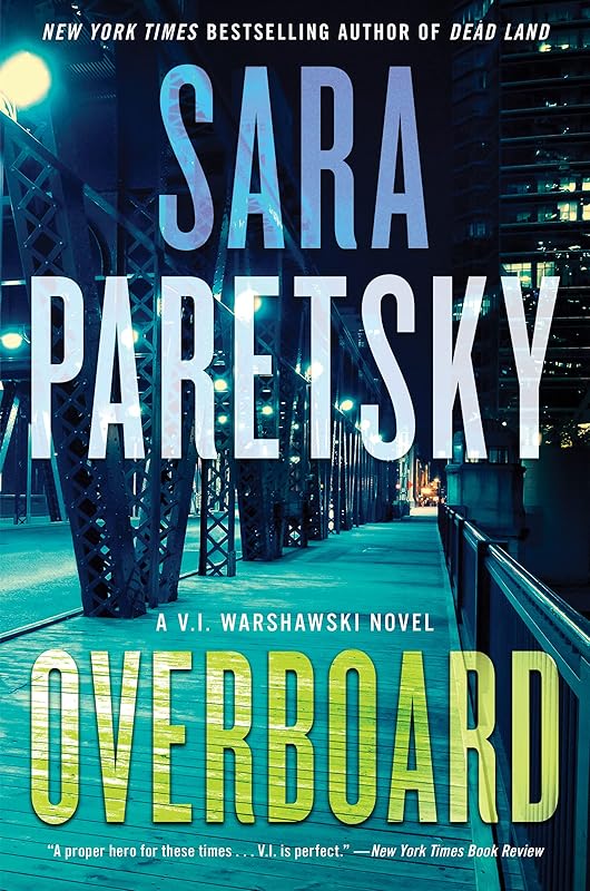 Overboard: A V.I. Warshawski Novel (V.I. Warshawski Novels Book 21) by Sara Paretsky