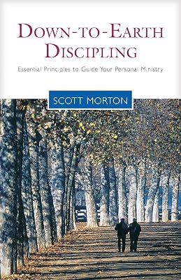Down-to-Earth Discipling: Essential Principles to Guide Your Personal Ministry (Living the Questions)