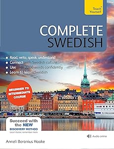 Complete Swedish Beginner to Intermediate Course: Learn to read, write, speak and understand a new language with Teach Yourself (Complete Language Courses) by Anneli Haake
