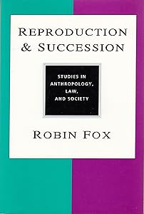 Reproduction and Succession: Studies in Anthropology, Law, and Society