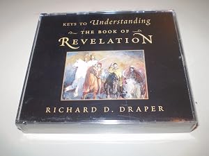 Keys to Understanding the Book of Revelations by Richard D Draper