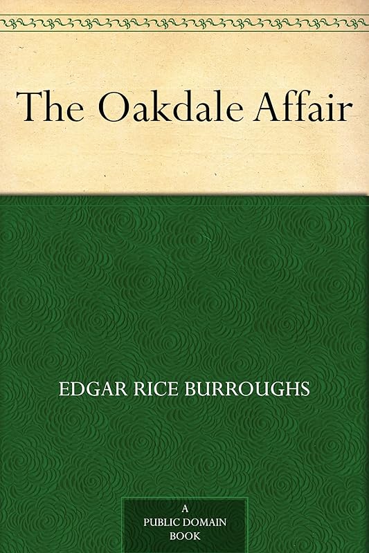 The Oakdale Affair by Edgar Rice Burroughs