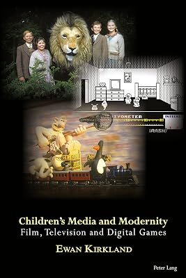 Children’s Media and Modernity: Film, Television and Digital Games