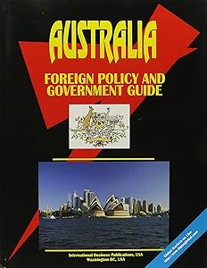 Australia: Foreign Policy & Government Guide (World Investment and Business Guide Library)