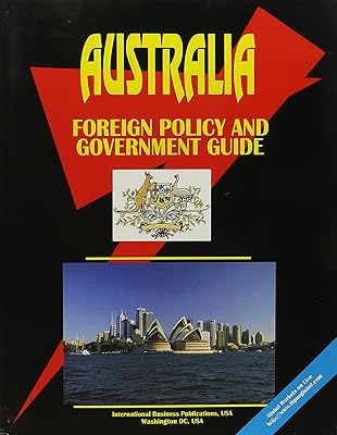 Australia: Foreign Policy & Government Guide (World Investment and Business Guide Library)