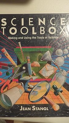 Science Toolbox: Making and Using the Tools of Science