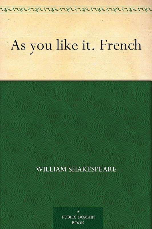 As you like it. French (French Edition) by William Shakespeare