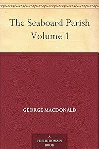 The Seaboard Parish Volume 1