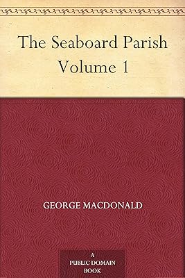 The Seaboard Parish Volume 1