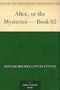 Alice, or the Mysteries Book 02