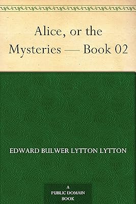 Alice, or the Mysteries Book 02
