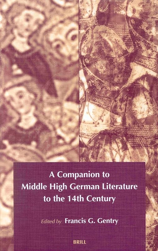 A Companion to Middle High German Literature to the 14th Century by Francis Gentry