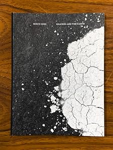 Bosco Sodi: Heavens and Earth (Limited, signed edition) by Aaron Rosen Bosco Sodi, Craig Burnett, Cathy Lanigan-O'Keefe