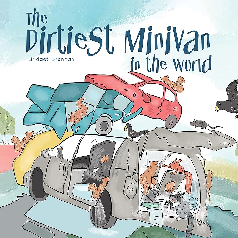 The Dirtiest Minivan in the World by Bridget Brennan