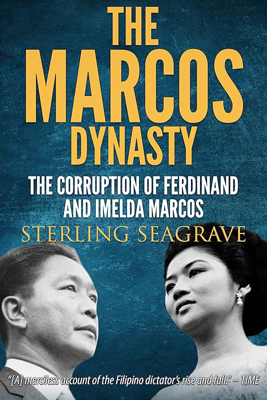 The Marcos Dynasty by Sterling Seagrave