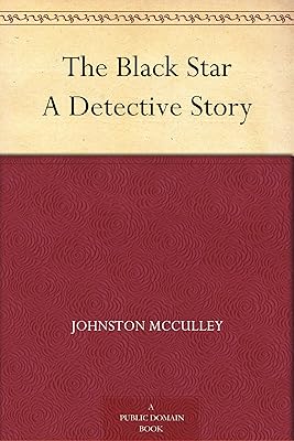 The Black Star A Detective Story