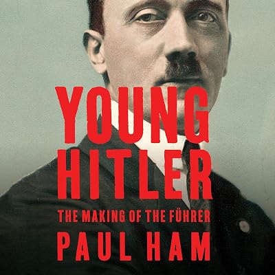Young Hitler: The Making of the Führer