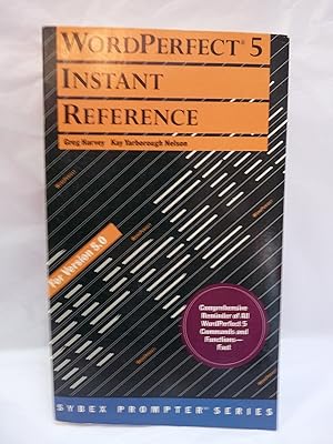 WordPerfect 5 instant reference (The SYBEX prompter series)