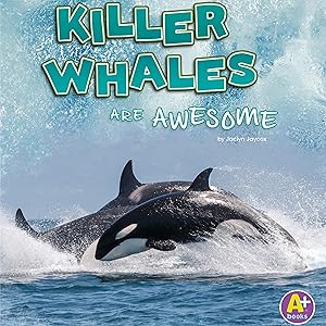 Killer Whales Are Awesome: Polar Animals
