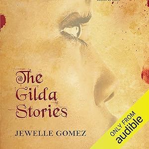The Gilda Stories by Jewelle Gomez